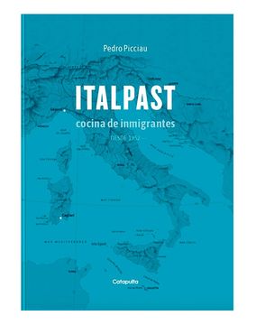 portada Italpast: Cocina de Inmigrantes Desde 1952