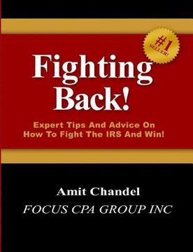 portada Fighting Back!: Expert Tips And Advice On How To Fight The IRS And Win!