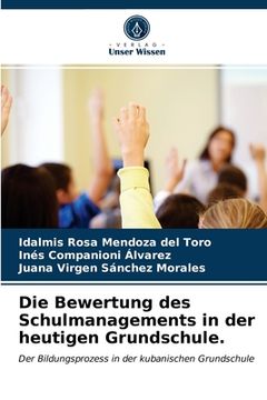 portada Die Bewertung des Schulmanagements in der heutigen Grundschule. (en Alemán)
