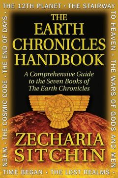 portada The Earth Chronicles Handbook: A Comprehensive Guide to the Seven Books of the Earth Chronicles (in English)