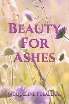 portada Beauty For Ashes (en Inglés)