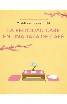 portada La Felicidad Cabe en una Taza de Cafe (in Spanish)