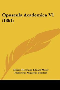 portada opuscula academica v1 (1861) (en Inglés)