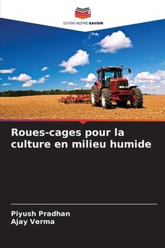 portada Roues-cages pour la culture en milieu humide (en Francés)