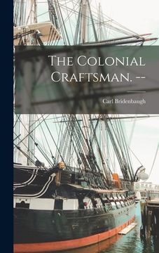 portada The Colonial Craftsman. -- (en Inglés)