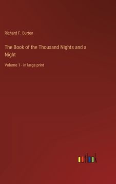 portada The Book of the Thousand Nights and a Night: Volume 1 - in large print (en Inglés)