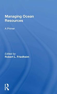portada Managing Ocean Resources: A Primer (Westview Special Studies in Natural Resources and Energy Management) (en Inglés)