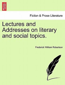 portada lectures and addresses on literary and social topics.