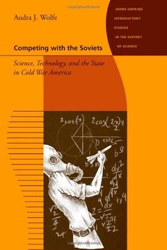 portada competing with the soviets: science, technology, and the state in cold war america (en Inglés)