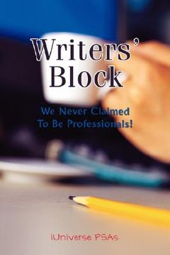 portada writers' block: we never claimed to be professionals! (en Inglés)