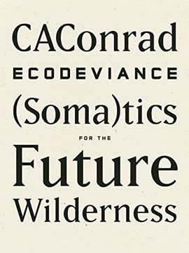 portada ECODEVIANCE: (Soma)tics for the Future Wilderness