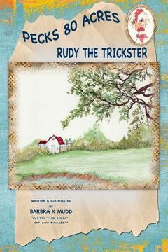 portada Rudy the trickster: Pecks 80 acres (en Inglés)
