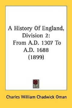 portada a history of england, division 2: from a.d. 1307 to a.d. 1688 (1899) (en Inglés)