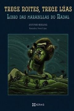 portada Trece noites, trece lúas: Libro das marabillas do Nadal (Infantil E Xuvenil - Edicións Singulares) (in Galician)