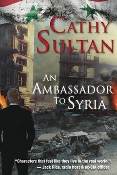portada An Ambassador to Syria (en Inglés)