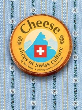 portada Cheese - Slices of Swiss Culture (en Inglés)