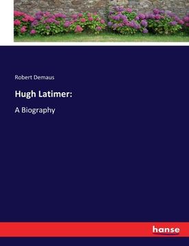 portada Hugh Latimer: : A Biography (en Inglés)