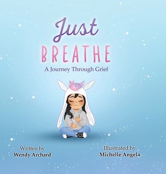 portada Just Breathe: A Journey Through Grief (en Inglés)