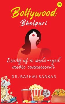 portada Bollywood Bhelpuri - Diary of a wide eyed movie connoisseur (in English)