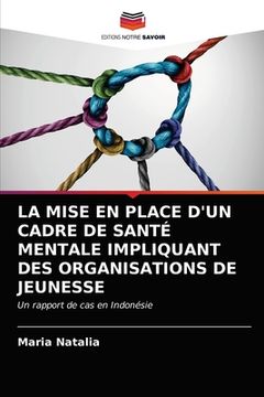 portada La Mise En Place d'Un Cadre de Santé Mentale Impliquant Des Organisations de Jeunesse (en Francés)