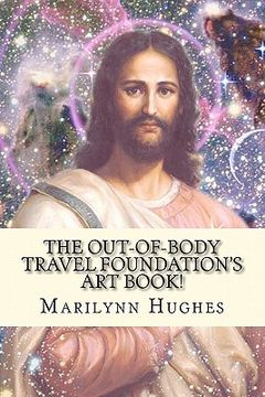 portada the out-of-body travel foundation's art book! (en Inglés)