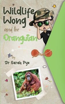 portada Wildlife Wong and the Orangutan (in English)