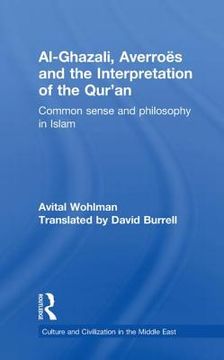 portada al-ghazali, averroes and the interpretation of the qur'an: common sense and philosophy in islam (en Inglés)