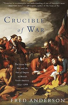 portada Crucible of War: The Seven Years' war and the Fate of Empire in British North America, 1754-1766 (Vintage) (in English)