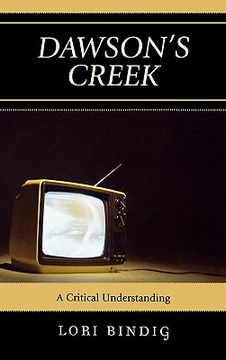 portada dawson's creek: a critical understanding (en Inglés)
