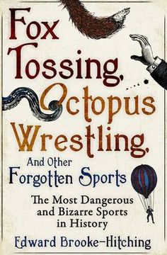 portada Fox Tossing, Octopus Wrestling and Other Forgotten Sports