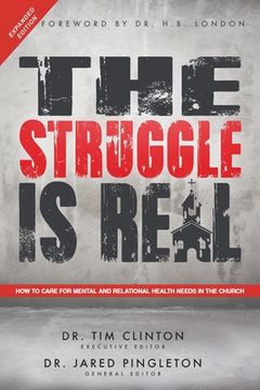 portada The Struggle Is Real: How to Care for Mental and Relational Health Needs in the Church (in English)