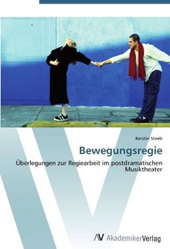 portada Bewegungsregie: Überlegungen zur Regiearbeit im postdramatischen Musiktheater