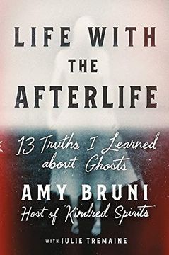 portada Life With the Afterlife: 13 Truths i Learned About Ghosts (en Inglés)