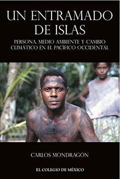 portada Un Entramado de Islas: Persona, Medio Ambiente y Cambio Climático en el Pacífico Occidental (Spanish Edition)