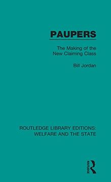 portada Paupers: The Making of the new Claiming Class (Routledge Library Editions: Welfare and the State) 