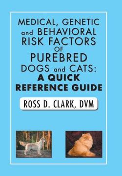 portada Medical, Genetic and Behavioral Risk Factors of Purebred Dogs and Cats: a Quick Reference Guide (en Inglés)