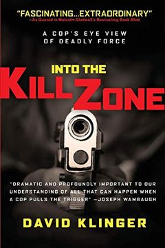 portada Into the Kill Zone: A Cop's eye View of Deadly Force (en Inglés)