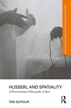 portada Husserl and Spatiality: A Phenomenological Ethnography of Space (Routledge Research in Architecture) (en Inglés)