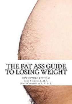 portada The Fat Ass Guide to Losing Weight (en Inglés)