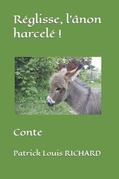 portada Réglisse, l'ânon harcelé !: Conte (en Francés)