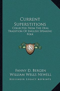 portada current superstitions: collected from the oral tradition of english speaking folk (en Inglés)