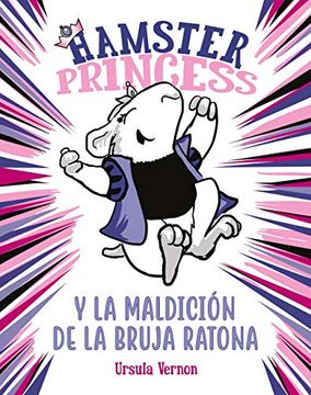 portada Hamster Princess y la maldición de la bruja ratona