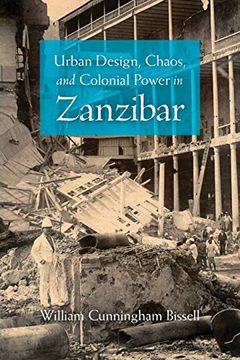 portada Urban Design, Chaos, and Colonial Power in Zanzibar (en Inglés)