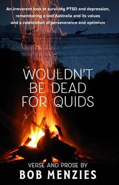 portada Wouldn't Be Dead for Quids: An Indulgence in Rhyme (en Inglés)