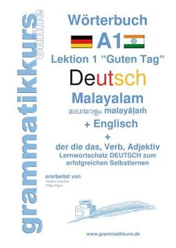 portada Wörterbuch Deutsch - Malayalam (Indien) - Englisch: Lernwortschatz A1 Lektion 1 "Guten Tag Sprachkurs Deutsch zum erfolgreichen Selbstlernen für Teiln (en Alemán)