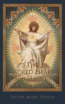 portada The Sacred Heart and Mine in Holy Communion: Thoughts drawn from the Titles of the Sacred Heart 