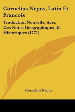 portada cornelius nepos, latin et francois: traduction nouvelle, avec des notes geographiques et historiques (1771)