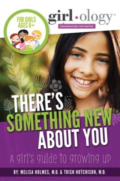 portada There's Something New about You: A Girl's Guide to Growing Up (Girlology) (in English)