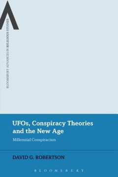 portada Ufos, Conspiracy Theories and the New Age: Millennial Conspiracism (in English)