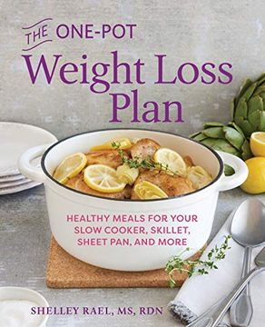 portada The One-Pot Weight Loss Plan: Healthy Meals for Your Slow Cooker, Skillet, Sheet Pan, and More (en Inglés)